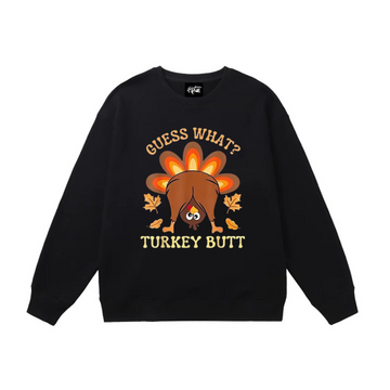 “Turkey Butt” Sweatshirt