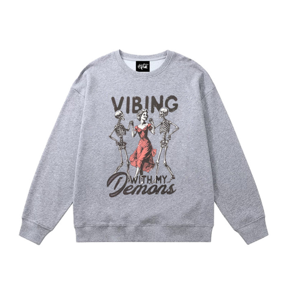 "Vibing with my demons" Sweatshirt