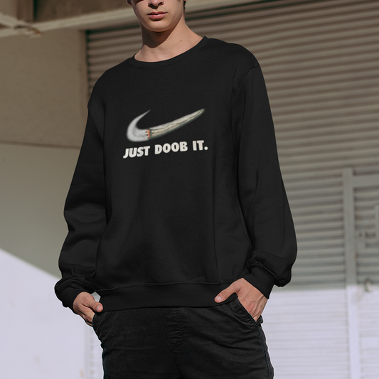 "Just doob it" Sweatshirt